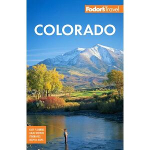 Fodor's Travel Guides Fodor's Colorado Fodor's Travel Guides Fodor's Colorado