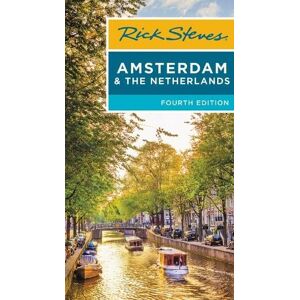 Gene Openshaw Rick Steves Amsterdam & the Netherlands (Fourth Edition) Gene Openshaw Rick Steves Amsterdam & the Netherlands (Fourth Edition)