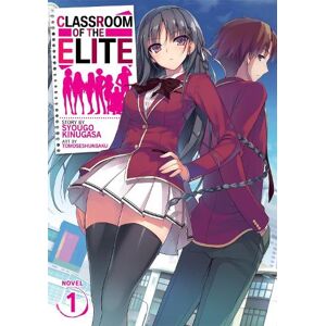Syougo Kinugasa Classroom of the Elite (Light Novel) Vol. 1 Syougo Kinugasa Classroom of the Elite (Light Novel) Vol. 1