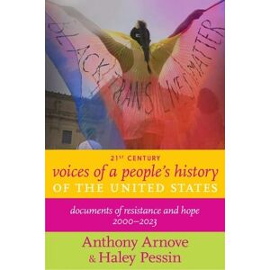 Anthony Arnove 21st Century Voices of a People's History of the United States Anthony Arnove 21st Century Voices of a People's History of the United States