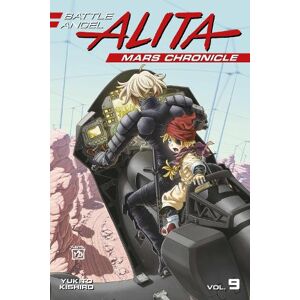 Yukito Kishiro Battle Angel Alita: Mars Chronicle 9 Yukito Kishiro Battle Angel Alita: Mars Chronicle 9