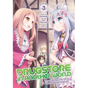 Kennoji Drugstore in Another World: The Slow Life of a Cheat Pharmacist (Manga) Vol. 3 Kennoji Drugstore in Another World: The Slow Life of a Cheat Pharmacist (Manga) Vol. 3