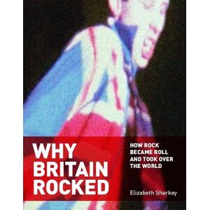 Elizabeth Sharkey Why Britain Rocked Elizabeth Sharkey Why Britain Rocked
