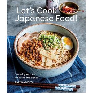 Amy Kaneko Let's Cook Japanese Food! Amy Kaneko Let's Cook Japanese Food!