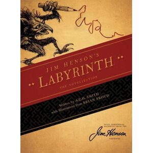 Jim Henson's Labyrinth: The Novelization Jim Henson's Labyrinth: The Novelization