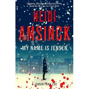 Heidi Amsinck My Name is Jensen Heidi Amsinck My Name is Jensen