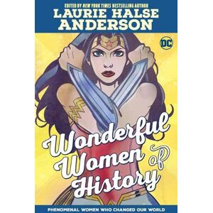Laurie Halse Anderson Wonderful Women of History Laurie Halse Anderson Wonderful Women of History