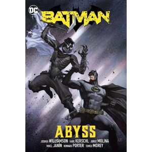 Joshua Williamson Batman Vol. 6: Abyss Joshua Williamson Batman Vol. 6: Abyss