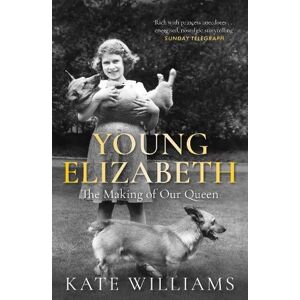 Kate Williams Young Elizabeth Kate Williams Young Elizabeth