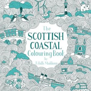 Eilidh Muldoon The Scottish Coastal Colouring Book Eilidh Muldoon The Scottish Coastal Colouring Book