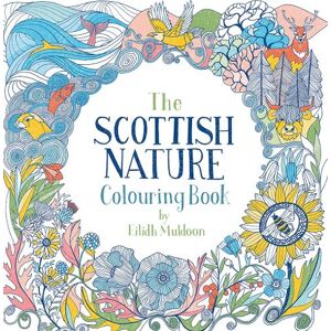 Eilidh Muldoon The Scottish Nature Colouring Book Eilidh Muldoon The Scottish Nature Colouring Book