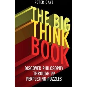 Peter Cave The Big Think Book Peter Cave The Big Think Book
