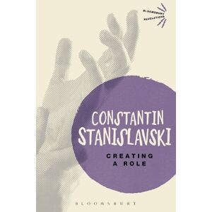 Constantin Stanislavski Creating A Role Constantin Stanislavski Creating A Role