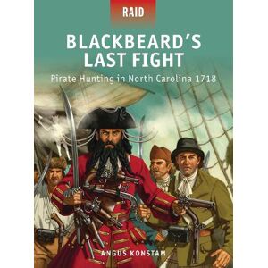Angus Konstam Blackbeard’s Last Fight Angus Konstam Blackbeard’s Last Fight