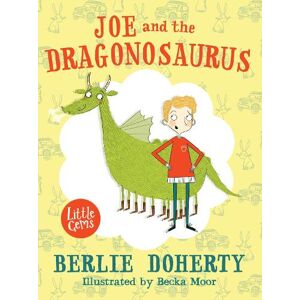 Berlie Doherty Joe and the Dragonosaurus Berlie Doherty Joe and the Dragonosaurus