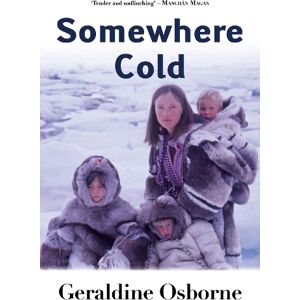 Geraldine Osborne Somewhere Cold Geraldine Osborne Somewhere Cold