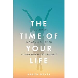 Karen Davis The Time of Your Life Karen Davis The Time of Your Life