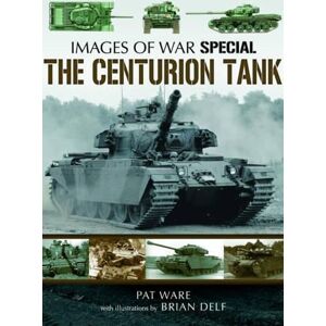 Pat Ware Centurian Tank: Images Of War Pat Ware Centurian Tank: Images Of War