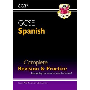 CGP Books GCSE Spanish Complete Revision & Practice: with Online Edition & Audio (For exams in 2025) CGP Books GCSE Spanish Complete Revision & Practice: with Online Edition & Audio (For exams in 2025)