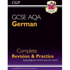 CGP Books GCSE German AQA Complete Revision & Practice: with Online Edition & Audio (For exams in 2025) CGP Books GCSE German AQA Complete Revision & Practice: with Online Edition & Audio (For exams in 2025)