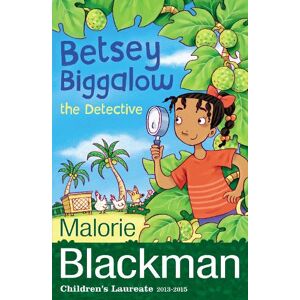 Malorie Blackman Betsey Biggalow the Detective Malorie Blackman Betsey Biggalow the Detective
