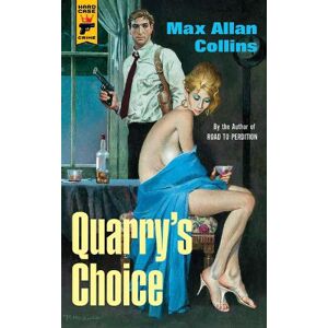 Max Allan Collins Quarry's Choice Max Allan Collins Quarry's Choice