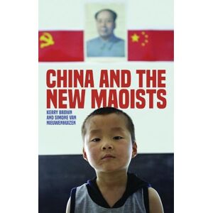 Professor Kerry Brown China and the New Maoists Professor Kerry Brown China and the New Maoists