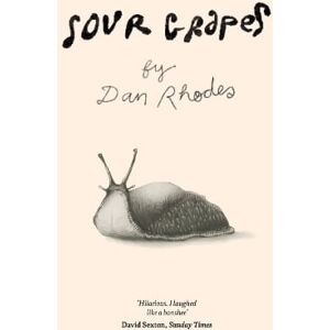Dan Rhodes Sour Grapes Dan Rhodes Sour Grapes