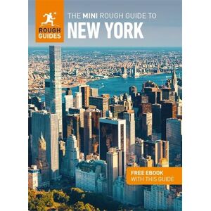 Rough Guides The Mini Rough Guide to New York: Travel Guide with eBook Rough Guides The Mini Rough Guide to New York: Travel Guide with eBook