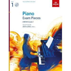 Piano Exam Pieces 2021 & 2022, ABRSM Grade 1, with CD Piano Exam Pieces 2021 & 2022, ABRSM Grade 1, with CD
