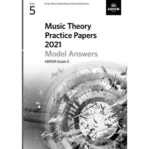 Music Theory Practice Papers Model Answers 2021, ABRSM Grade 5 Music Theory Practice Papers Model Answers 2021, ABRSM Grade 5