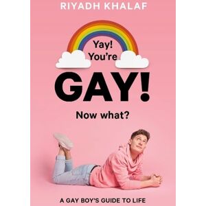 Riyadh Khalaf Yay! You're Gay! Now What? Riyadh Khalaf Yay! You're Gay! Now What?