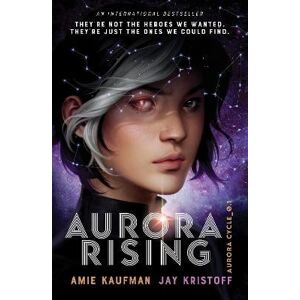 Amie Kaufman Aurora Rising (The Aurora Cycle) Amie Kaufman Aurora Rising (The Aurora Cycle)