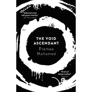 Premee Mohamed The Void Ascendant Volume 3 Premee Mohamed The Void Ascendant Volume 3