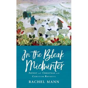 Rachel Mann In the Bleak Midwinter Rachel Mann In the Bleak Midwinter