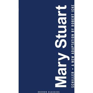 Robert Icke Mary Stuart Robert Icke Mary Stuart