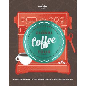 Food Lonely Planet's Global Coffee Tour Food Lonely Planet's Global Coffee Tour