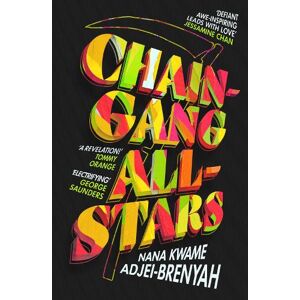 Nana Kwame Adjei-Brenyah Chain-Gang All-Stars Nana Kwame Adjei-Brenyah Chain-Gang All-Stars