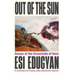 Esi Edugyan Out of The Sun Esi Edugyan Out of The Sun
