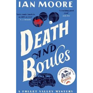 Ian Moore Death and Boules Ian Moore Death and Boules