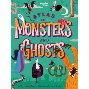 Lonely Planet Kids Atlas of Monsters and Ghosts Lonely Planet Kids Atlas of Monsters and Ghosts