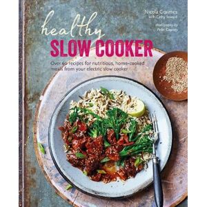 Nicola Graimes Healthy Slow Cooker Nicola Graimes Healthy Slow Cooker
