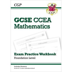 CGP Books CCEA GCSE Maths Exam Practice Workbook: Foundation (includes Answers) CGP Books CCEA GCSE Maths Exam Practice Workbook: Foundation (includes Answers)