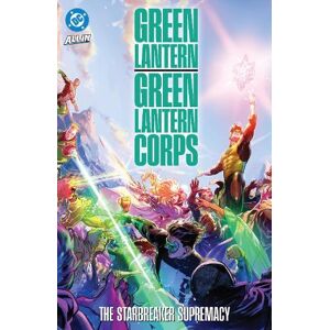 Jeremy Adams Green Lantern/Green Lantern Corps: The Starbreaker Supremacy Jeremy Adams Green Lantern/Green Lantern Corps: The Starbreaker Supremacy