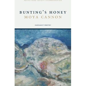 Moya Cannon Bunting's Honey Moya Cannon Bunting's Honey