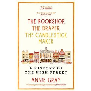 Annie Gray The Bookshop, The Draper, The Candlestick Maker Annie Gray The Bookshop, The Draper, The Candlestick Maker