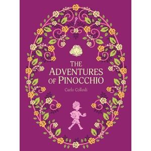Carlo Collodi The Adventures of Pinocchio Carlo Collodi The Adventures of Pinocchio