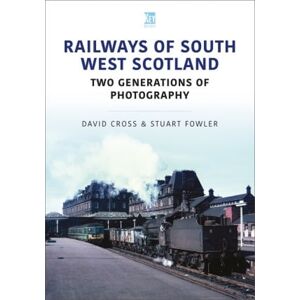 Ian Lothian Railways of South and West Scotland Ian Lothian Railways of South and West Scotland
