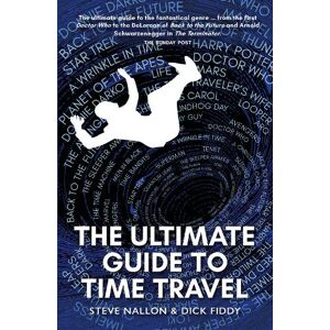 Steve Nallon The Ultimate Guide to Time Travel Steve Nallon The Ultimate Guide to Time Travel
