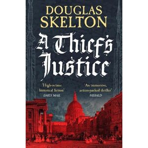 Douglas Skelton A Thief's Justice Douglas Skelton A Thief's Justice